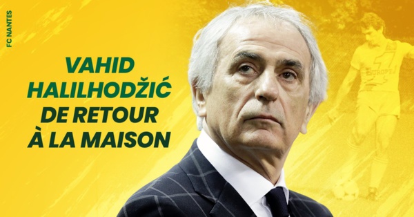 Nantes de Kara Mbodji : Halilhodzic nommé nouvel entraîneur